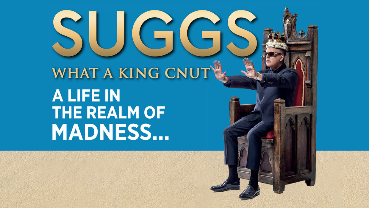 Suggs: What A King Cnut – A Life in The Realm Of Madness