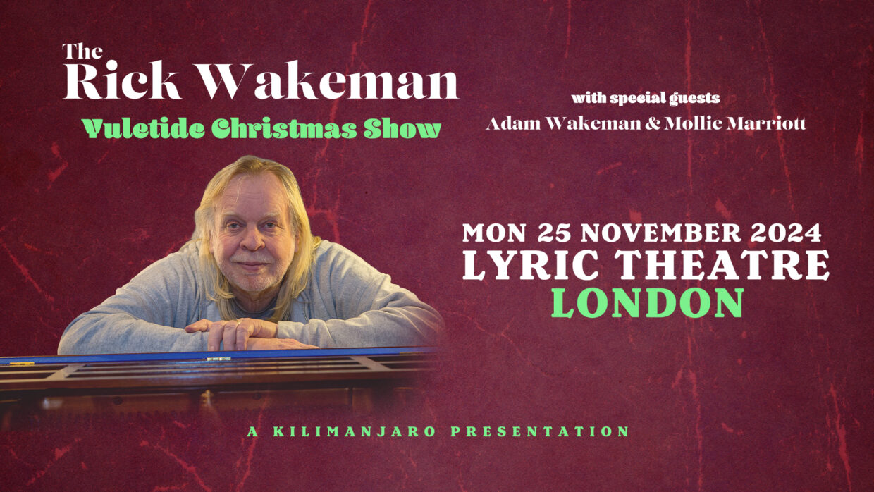 <strong>The Rick Wakeman Yuletide Christmas Show with special guests Adam Wakeman & Mollie Marriott</strong>